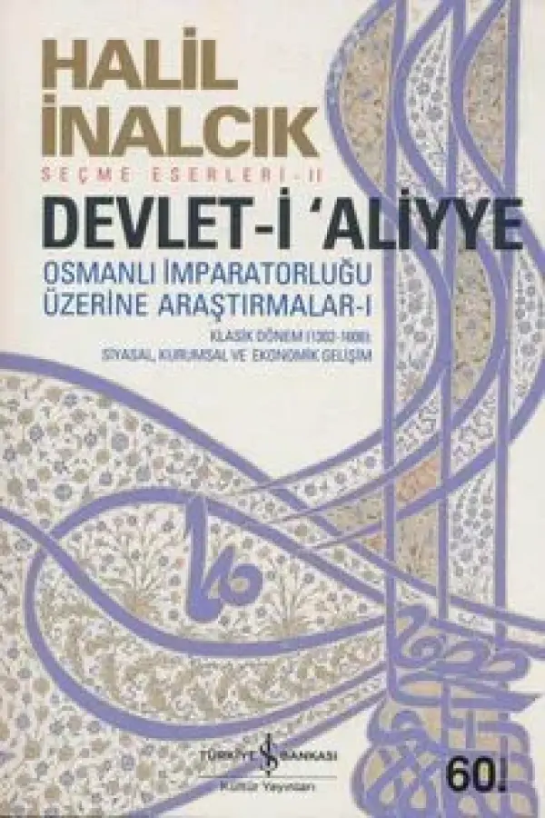 Devlet-i Aliyye - Osmanlı İmparatorluğu Üzerine Araştırmalar - I
